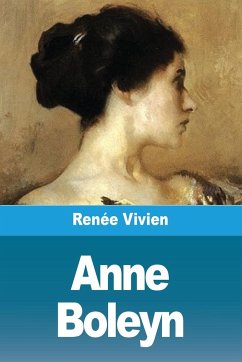 Anne Boleyn - Vivien, Renée