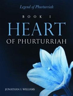 Heart of Phurturriah (eBook, ePUB) - Williams, Jonathan I.