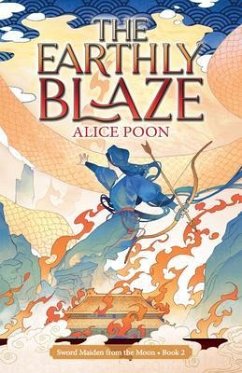 The Earthly Blaze (eBook, ePUB) - Poon, Alice