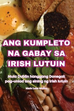 ANG KUMPLETO NA GABAY SA IRISH LUTUIN - María Luisa Medina