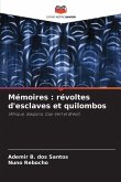Mémoires : révoltes d'esclaves et quilombos