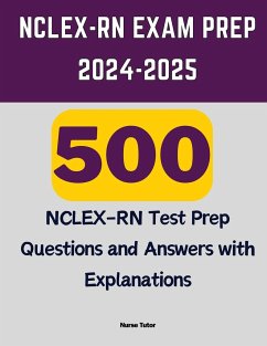 NCLEX-RN Exam Prep 2024-2025 - Tutor, Nurse