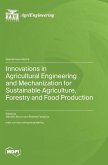 Innovations in Agricultural Engineering and Mechanization for Sustainable Agriculture, Forestry and Food Production