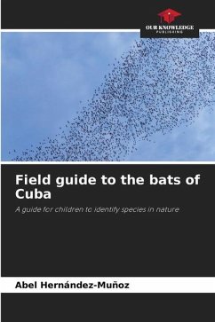 Field guide to the bats of Cuba - Hernández-Muñoz, Abel