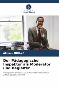 Der Pädagogische Inspektor als Moderator und Begleiter - Ndiaye, Alioune