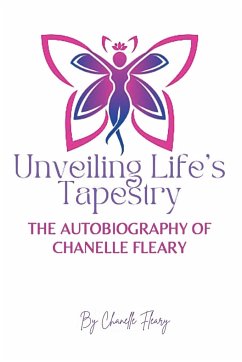 Unveiling Life's Tapestry - Fleary, Chanelle