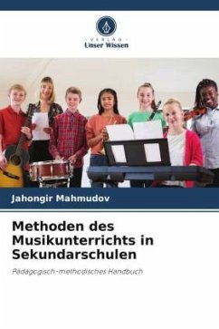 Methoden des Musikunterrichts in Sekundarschulen - Mahmudov, Jahongir