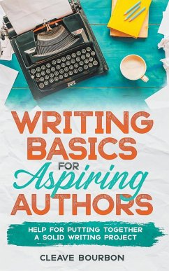 Writing Basics for Aspiring Authors - Bourbon, Cleave