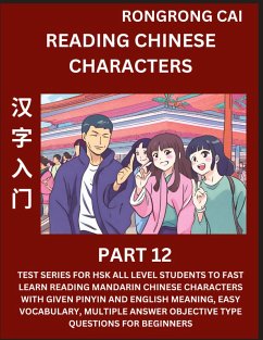 Cover Reading Chinese Characters (Part 12) - Test Series for HSK All Level Students to Fast Learn Recognizing & Reading Mandarin Chinese Characters with Given Pinyin and English meaning, Easy Vocabulary, Moderate Level Multiple Answer Objective Type Questions f