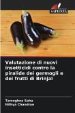 Valutazione di nuovi insetticidi contro la piralide dei germogli e dei frutti di Brinjal