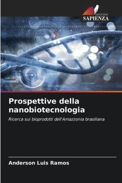 Prospettive della nanobiotecnologia - Ramos, Anderson Luis