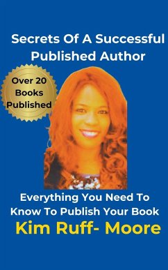 Secrets Of A Successful Published Author - Ruff-Moore, Kim