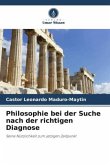 Philosophie bei der Suche nach der richtigen Diagnose