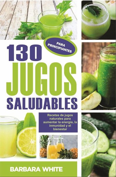 El Poder de los Jugos Saludables (eBook, ePUB)