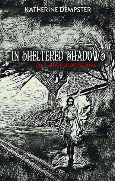 In Sheltered Shadows and Other Short Stories (eBook, ePUB)