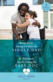 Daring To Fall For The Single Dad / Secretly Dating The Baby Doc (eBook, ePUB)