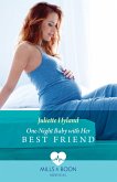 One-Night Baby With Her Best Friend (eBook, ePUB)