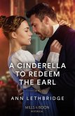 A Cinderella To Redeem The Earl (eBook, ePUB)