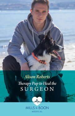 Therapy Pup To Heal The Surgeon (eBook, ePUB) - Roberts, Alison