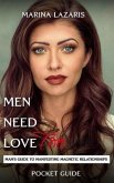 Men Need Love TOO, Man's Guide To Manifesting Magnetic Relationships. (eBook, ePUB)