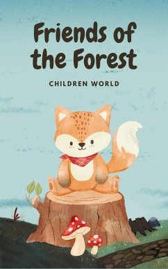 Friends of the Forest (Children World, #1) (eBook, ePUB) - World, Children