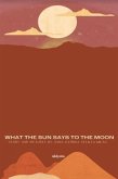 What The Sun Says To The Moon (eBook, ePUB)