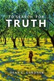 TO SEARCH FOR TRUTH (eBook, ePUB)