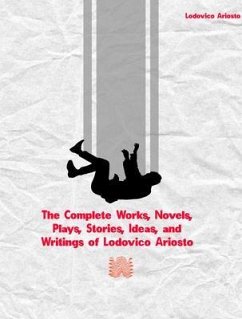 Cover The Complete Works of Lodovico Ariosto (eBook, ePUB)
