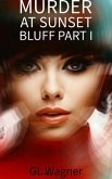 Murder at Sunset Bluff Part I (eBook, ePUB)
