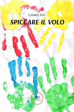 Spiccare il volo (eBook, ePUB) - Ljerka, Ivic