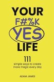 Your F#%K YES Life (eBook, ePUB)