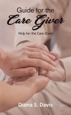 Guide for the Care Giver (eBook, ePUB)