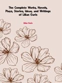 The Complete Works of Lilian Garis (eBook, ePUB)