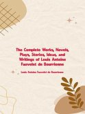 The Complete Works of Louis Antoine Fauvelet de Bourrienne (eBook, ePUB)