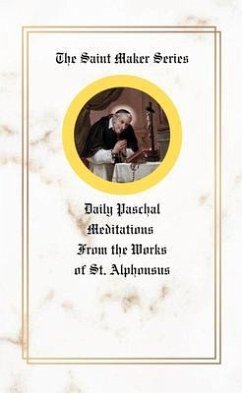 The Saint Maker Series (eBook, ePUB) - Liguori, St. Alphonsus