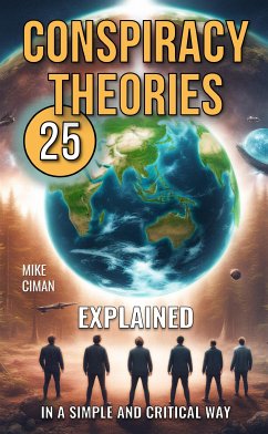 25 Conspiracy Theories (eBook, ePUB) - Ciman, Mike