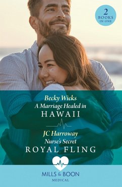 Cover A Marriage Healed In Hawaii / Nurse's Secret Royal Fling (eBook, ePUB)