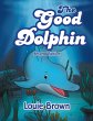 The Good Dolphin (eBook, ePUB) - Bild 1