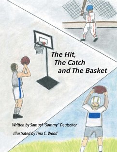 The Hit, The Catch and The Basket (eBook, ePUB) - Deutscher, Samuel "Sammy"