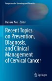 Recent Topics on Prevention, Diagnosis, and Clinical Management of Cervical Cancer (eBook, PDF)