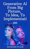 Generative AI - From Big Picture, To Idea, To Implementation (eBook, ePUB)
