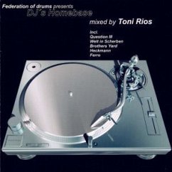 Dj's Homebass Toni Rios - Federation of Drums presents DJ's homebase