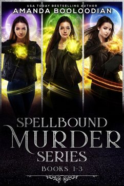 Spellbound Murder Series (Spellbound Murder Box Set, #1) (eBook, ePUB) - Booloodian, Amanda