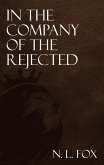In the Company of the Rejected (eBook, ePUB)