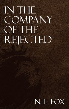 Cover In the Company of the Rejected (eBook, ePUB)