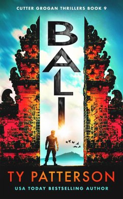 Bali (Cutter Grogan Thrillers, #9) (eBook, ePUB) - Patterson, Ty