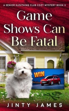 Game Shows Can Be Fatal (A Senior Sleuthing Club Cozy Mystery, #5) (eBook, ePUB) - James, Jinty