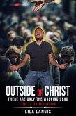 Outside Of Christ There Are Only The Walking Dead: Life is in His Blood (eBook, ePUB)