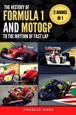 2 Books in 1: The History of Formula 1 and MotoGP to the Rhythm of Fast Lap (eBook, ePUB)