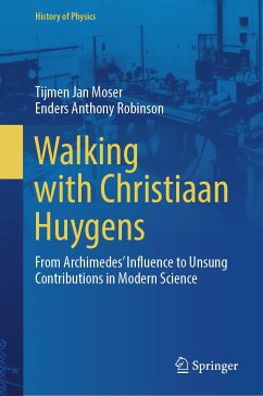 Walking with Christiaan Huygens (eBook, PDF) - Moser, Tijmen Jan; Robinson, Enders Anthony